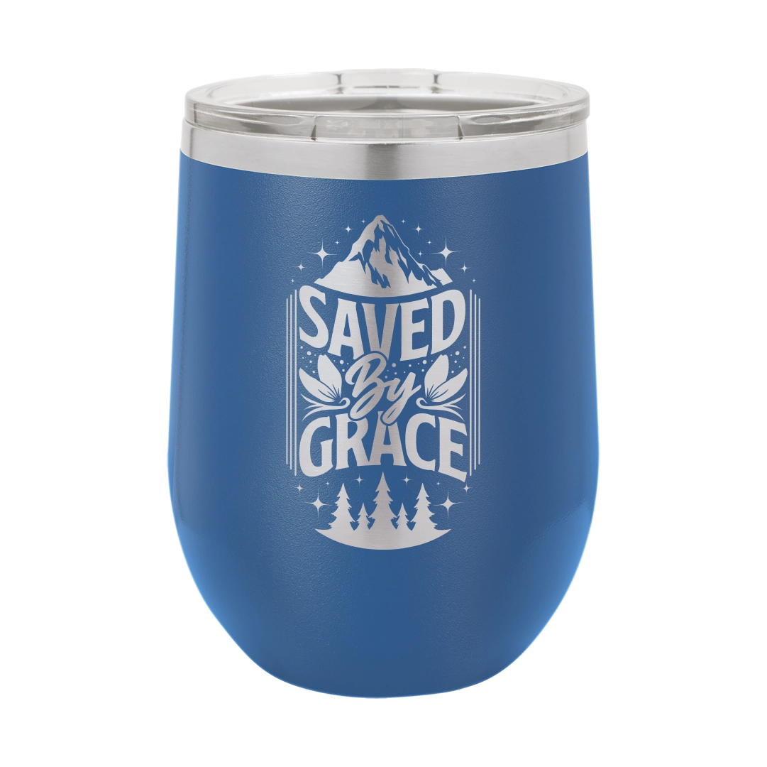 Saved by Grace - 12oz Stainless Steel Wine Tumbler