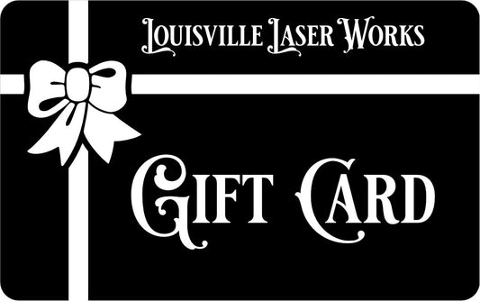 Louisville Laser Works Gift Card