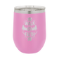 Walk by Faith - 12oz Stainless Steel Wine Tumbler